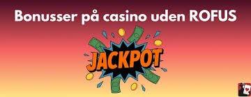 Få Det Bedste Af Casino Bonus Uden Rufus Få Det Bedste Af Casino Bonus Uden Rufus