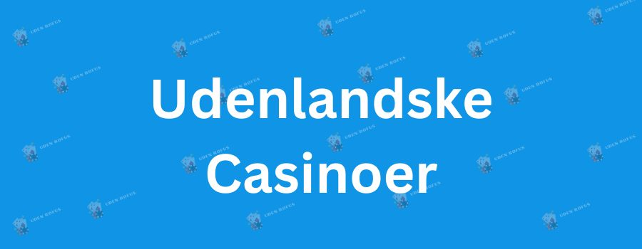 Casino Uden NemID En Guide til Sikker Online Spil