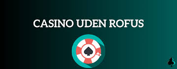 Nye Casino Uden ROFUS En Ultimativ Guide til Spiloplevelser