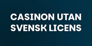 Online Casino Utan Svensk Licens - En Guide till Spelalternativ