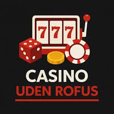 Bedste Casino Uden ROFUS - Spil Sikkert og Ansvarligt Bedste Casino Uden ROFUS - Spil Sikkert og Ansvarligt